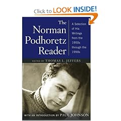 The Norman Podhoretz Reader: A Selection of His Writings from the 1950s through the 1990s