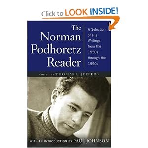The Norman Podhoretz Reader: A Selection of His Writings from the 1950s through the 1990s