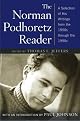 The Norman Podhoretz Reader: A Selection of His Writings from the 1950s through the 1990s
