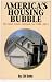 Books : America's Housing Bubble: The Real Estate Outlook for 2006-2012