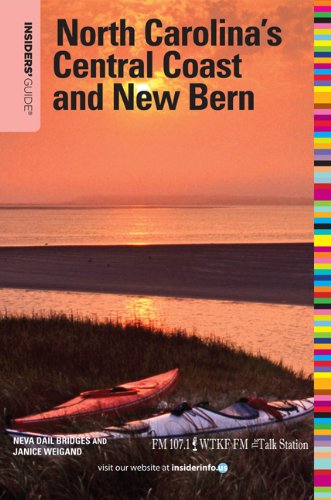 Insiders' Guide to North Carolina's Central Coast and New Bern, 19th (Insiders' Guide Series)