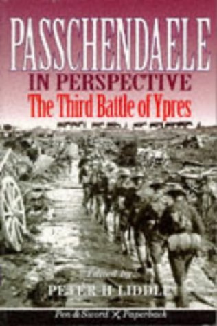 Passchendaele in Perspective: The 3rd Battle of Ypres (Pen & Sword paperback)