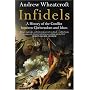 Infidels: A History of the Conflict Between Christendom and Islam