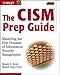 The Cism Prep Guide: Mastering the Five Domains of Information Security Management