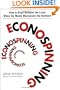 Econospinning: How to Read Between the Lines When the Media Manipulate the Numbers