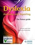 Dyslexia : assessing and reporting : the Patoss guide