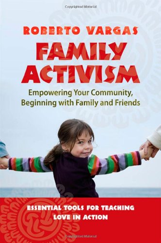 family activism empowering your community beginning with family and friends