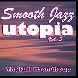Smooth Jazz Utopia Vol. 5