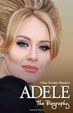 Adele : the biography