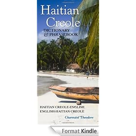 Haitian Creole Dictionary and Phrasebook: Haitian Creole-english, English-haitian Creole (Hippocrene Dictionary & Phrasebook)