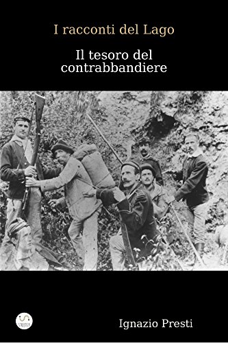 I racconti del Lago- Il tesoro del contrabbandiere (Italian Edition)