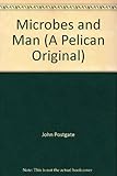Microbes and man