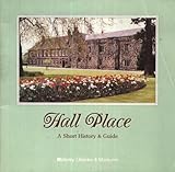 Hall Place : a short history and guide