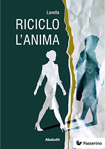 Riciclo l'anima (Italian Edition)