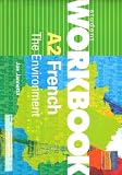 A2 French: Student Workbook: The Environment: Student Workbook