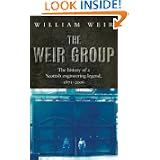 The Weir Group: The History of a Scottish Engineering Legend: The History of a Scottish Engineering Legend, 1871-2006'
