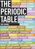The periodic table : a field guide to the elements