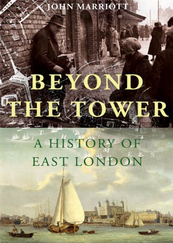 Beyond the Tower: A History of East London