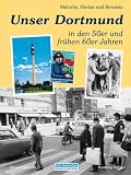 Unser Dortmund in den 50er und fr�hen 60er Jahren