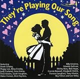 They're Playing Our Song