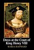Dress at the Court of King Henry VIII