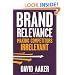 Brand Relevance: Making Competitors Irrelevant
