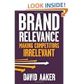 Brand Relevance: Making Competitors Irrelevant