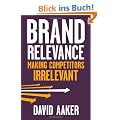 Brand Relevance: Making Competitors Irrelevant