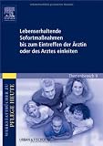Lebenserhaltende Sofortma�nahmen bis zum Eintreffen der �rztin oder des Arztes einleiten