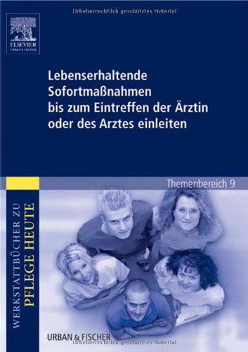 Lebenserhaltende Sofortma�nahmen bis zum Eintreffen der �rztin oder des Arztes einleiten