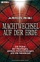 Machtwechsel auf der Erde: Die Pläne der Mächtigen, globale Entscheidungen und die Wendezeit