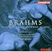 Brahms: Schicksalslied; N�nie; Triumphlied; Ave Maria