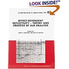 Offset Dependent Reflectivity-Theory and Practice of AVO (Investigations in Geophysics, Vol 8) by John P. Castagna and Milo M. Backus