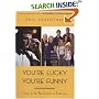 You're Lucky You're Funny: How Life Becomes a Sitcom