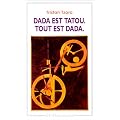 Dada est tatou, tout est dada