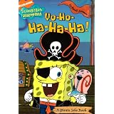 Yo-Ho-Ha-Ha-Ha!: A Pirate Joke Book (Nick Spongebob Squarepants (Simon Spotlight)) ~ David Lewman
