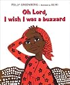 Oh Lord, I Wish I was a Buzzard