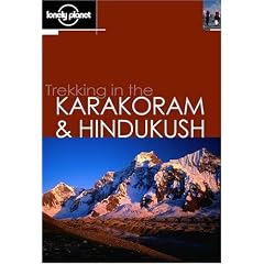 Trekking in the Karakoram & Hindukush (Lonely Planet walking guide, 2nd edition)