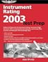 Instrument Rating Test Prep 2003: Study and Prepare for the Instrument Rating, Instrument Flight Instructor (Cfii), Instrument Ground Instructor, and Foreign Pilot : Airplane and helic