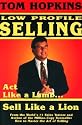 Tom Hopkins' Low Profile Selling