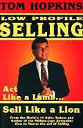 Tom Hopkins' Low Profile Selling