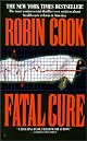 Fatal Cure by Robin Cook