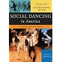 Social Dancing in America: A History and Reference Volume 2 Lindy Hop to Hip Hop, 1901-2000