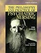 The Philosophy and Practice of Psychiatric Nursing: Selected Writings