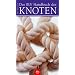 Das BLV Handbuch der Knoten: �ber 100 Knoten f�r Angler, Bergsteiger, Segler und andere