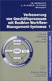 Produkt-Bild: Verbesserung von Gesch&auml;ftsprozessen mit flexiblen Workflow-Management-Systemen, Bd.1, Von der Erhebung zum Sollkonzept