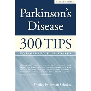 Parkinson's Disease: 300 Tips for Making Life Easier, 2nd Edition