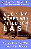 Keeping Women and Children Last: America's War on the Poor