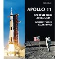 Apollo 11. Der erste Flug zum Mond - Wahrheit oder T�uschung?