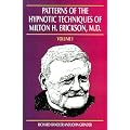 Patterns of the Hypnotic Techniques of Milton H. Erickson, MD: Volume 1